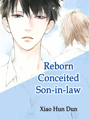 Reborn Conceited Son-in-law